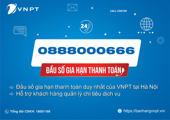 "0888000666 - Đầu số gia hạn thanh toán duy nhất của VNPT Hà Nội- Ảnh 1.