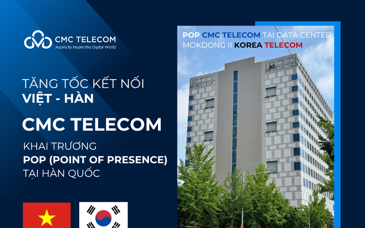 CMC Telecom đặt POP tại Hàn Quốc, tăng tốc kết nối Việt – Hàn - Cổng ...