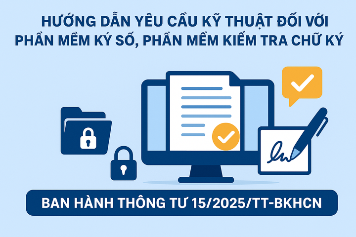 Ban hành hướng dẫn kỹ thuật đối với phần mềm ký số và kiểm tra chữ ký số- Ảnh 1. Ban hành hướng dẫn kỹ thuật đối với phần mềm ký số và kiểm tra chữ ký số- Ảnh 1.