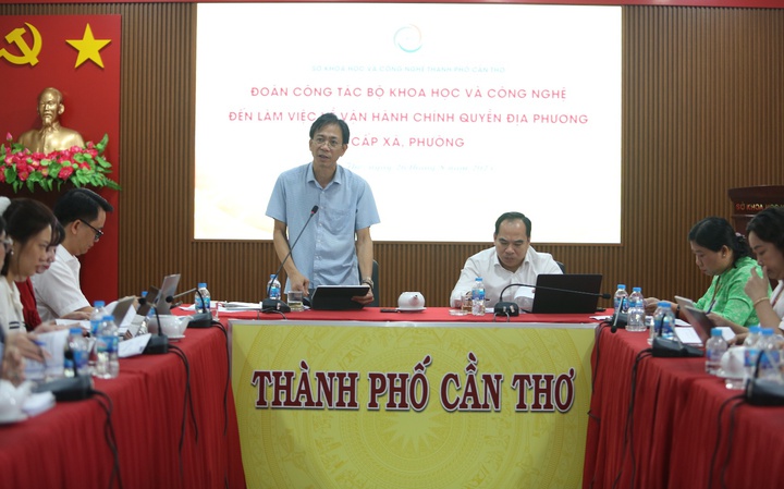 Bộ KH&CN làm việc tại Cần Thơ về triển khai mô hình chính quyền địa phương hai cấp - Ảnh 1.