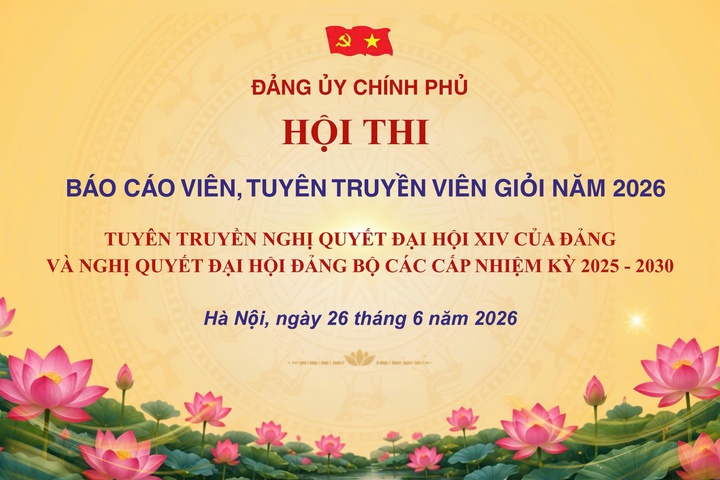 17 th&iacute; sinh thi B&aacute;o c&aacute;o vi&ecirc;n, Tuy&ecirc;n truyền vi&ecirc;n giỏi Đảng bộ Ch&iacute;nh phủ năm 2026- Ảnh 1.