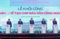 Viet Nam starts construction of first domestic chip plant