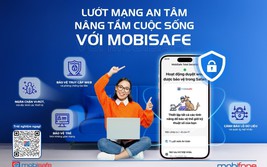 MobiSafe - “Áo giáp” bảo vệ người dùng trước các mối đe dọa trực tuyến