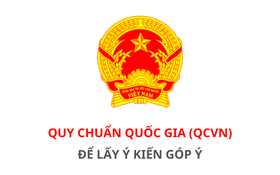 Dự thảo Quy chuẩn kỹ thuật quốc gia (để lấy ý kiến góp ý)