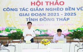 Đồng Tháp tổ chức Hội thảo công tác giảm nghèo bền vững giai đoạn 2021 - 2025