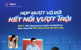 Meet của MobiFone được công nhận là nền tảng số tiềm năng trở thành nền tảng số quốc gia về họp trực tuyến