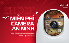 Miễn phí camera an ninh cho toàn bộ khách hàng dùng internet Viettel