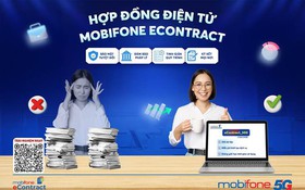 MobiFone eContract – Tối ưu hóa quy trình, đảm bảo an toàn pháp lý