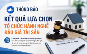 Thông báo kết quả lựa chọn tổ chức hành nghề đấu giá tài sản