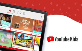 YouTube tăng cường chính sách nâng cao chất lượng video cho trẻ em