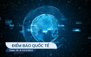 Điểm báo quốc tế tuần 10