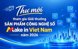 Mời tham gia Giải thưởng Sản phẩm công nghệ số Make in Viet Nam năm 2026
