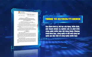 Thông tư 42/2026/TT-BKHCN: Chuẩn hóa quy trình đặt hàng nhiệm vụ công nghệ chiến lược quốc gia