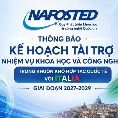 Thông báo Kế hoạch tài trợ nhiệm vụ khoa học và công nghệ trong khuôn khổ hợp tác quốc tế với Italia giai đoạn 2027-2029